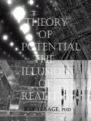 cover image of Theory of Potential – the Illusion of Reality